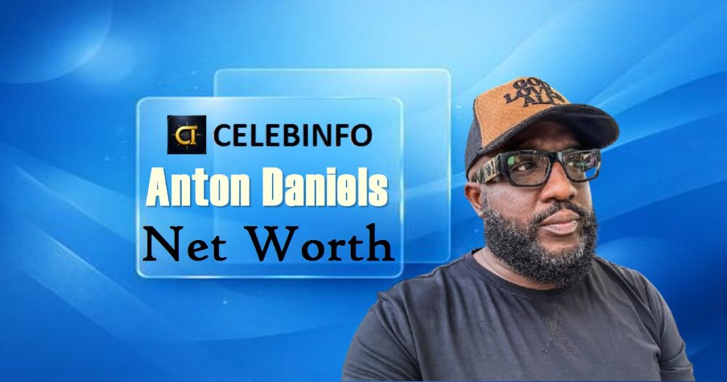 Anton Daniels Net Worth 2026: Income, Business & Wealth