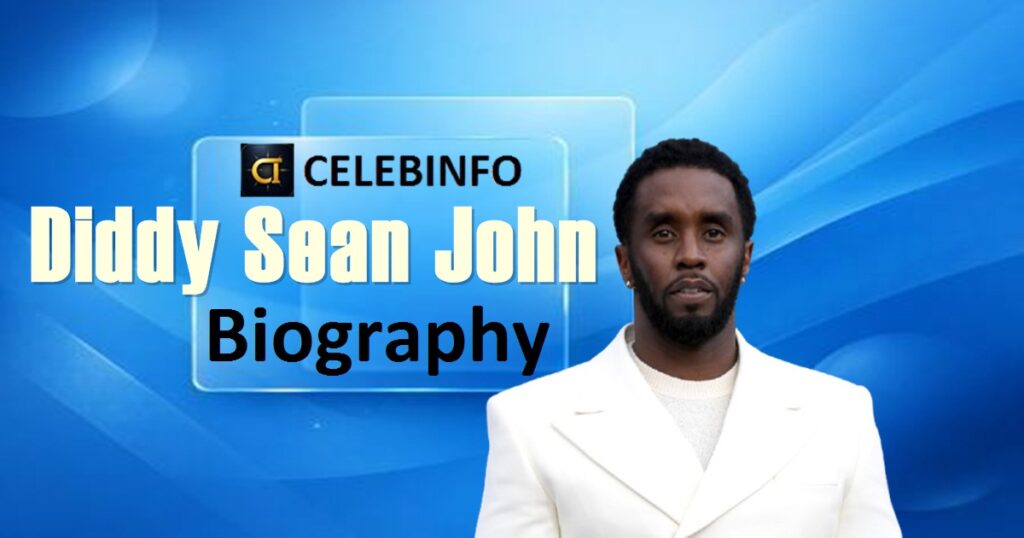 Diddy  Biography 2026: Inspiring Life, Timeless Legacy
