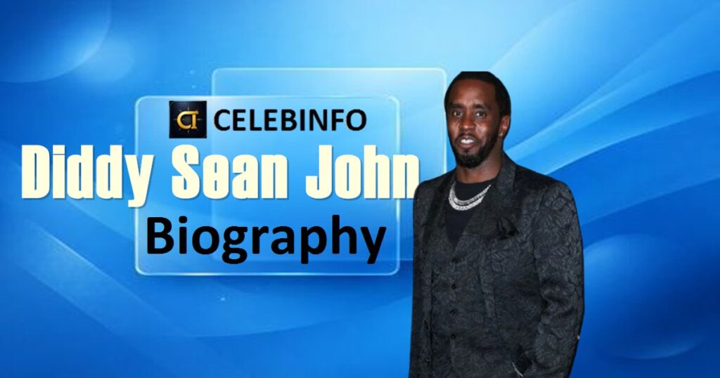Diddy  Biography 2026: Inspiring Life, Timeless Legacy