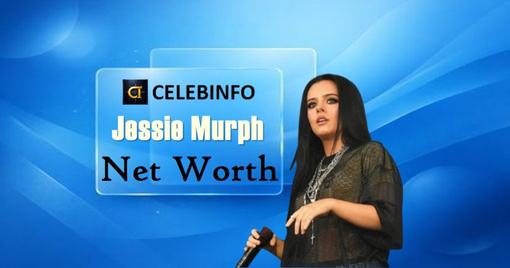 Jessie Murph Net Worth 2026: Income, Career & Wealth