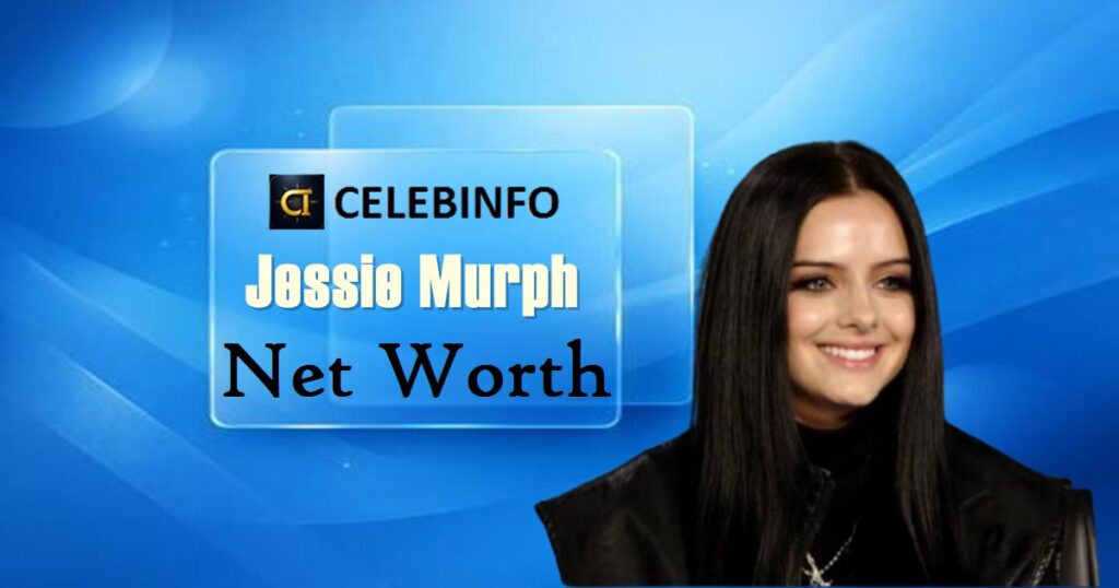 Jessie Murph Net Worth 2026: Income, Career & Wealth