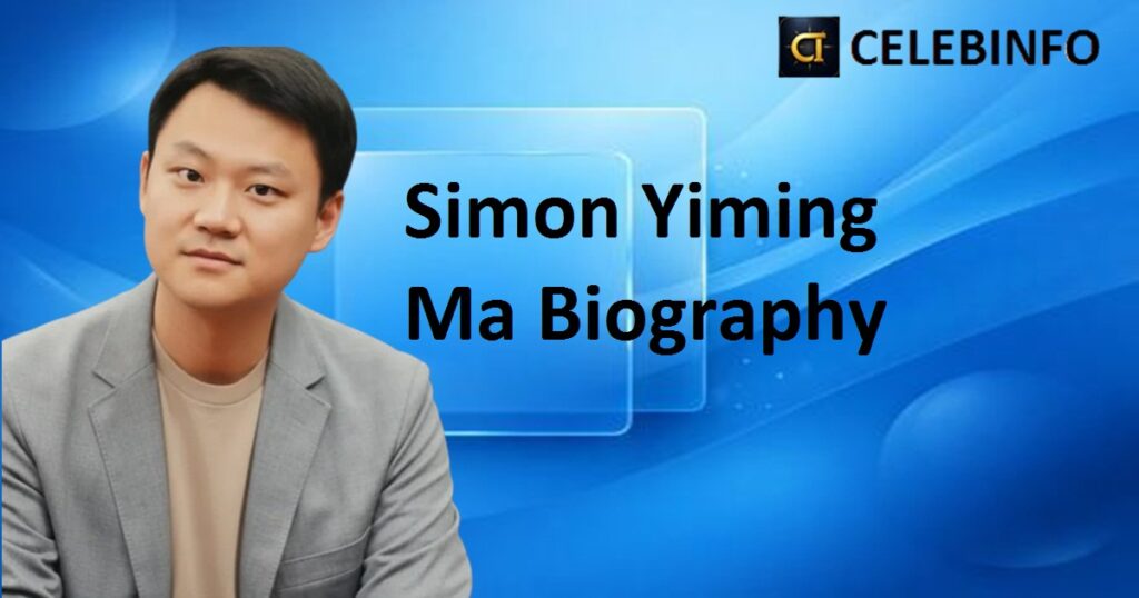 Simon Yiming Ma Biography | Inspiring Life, Facts 2026 