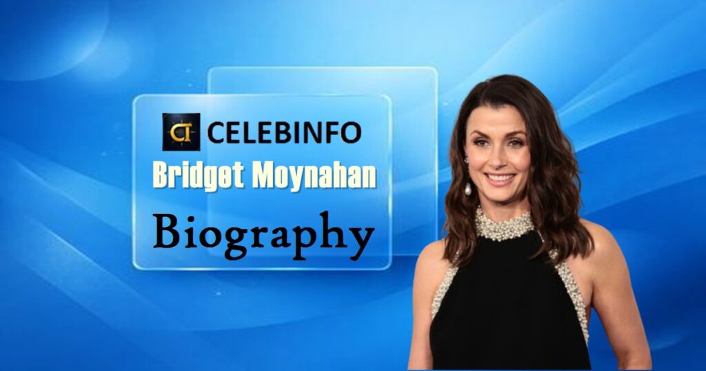 Bridget Moynahan Biography:Inspiring Journey & Success 2026