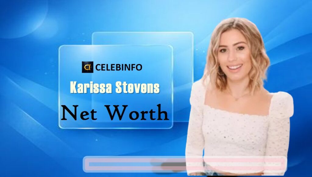 Karissa Stevens Net Worth 2026: Income, Career & Wealth
