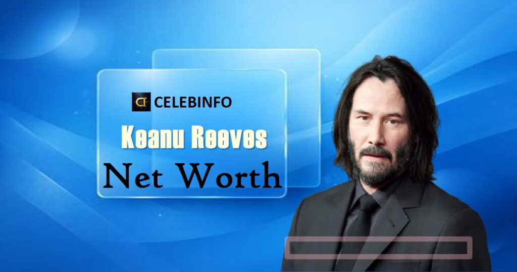 Keanu Reeves Net Worth 2026: Salary, Career & Fortune