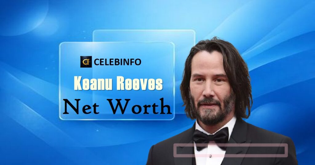 Keanu Reeves Net Worth 2026: Salary, Career & Fortune