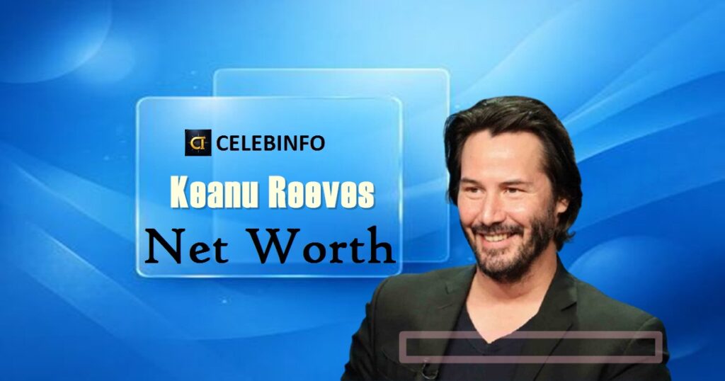 Keanu Reeves Net Worth 2026: Salary, Career & Fortune