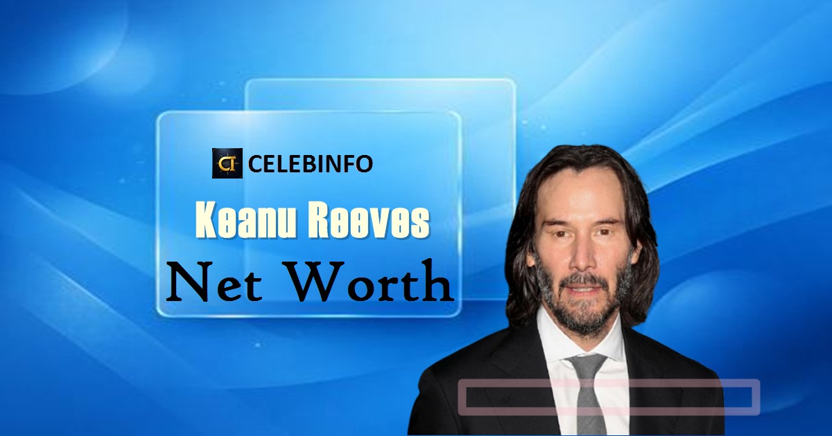 Keanu Reeves Net Worth 2026: Salary, Career & Fortune