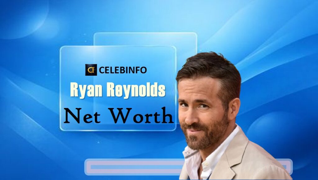 Ryan Reynolds' Net Worth 2026: Superhero Success Stories