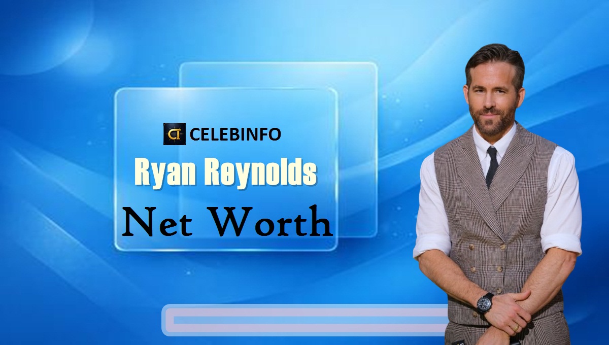 Ryan Reynolds' Net Worth 2026: Superhero Success Stories